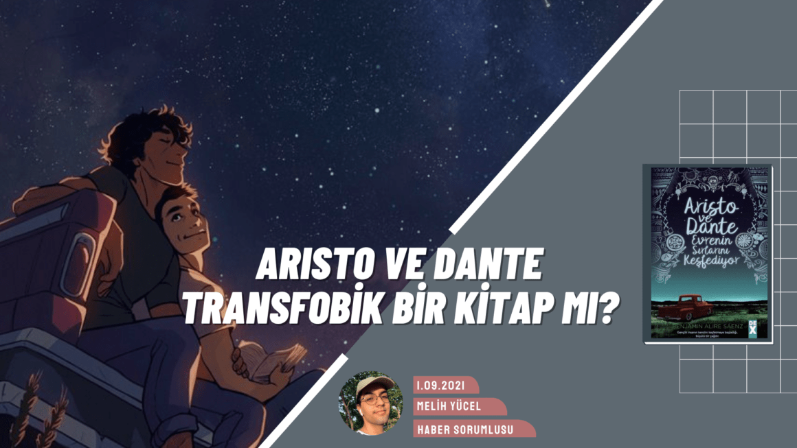 Aristo ve Dante Evrenin Sırlarını Keşfediyor Transfobik Bir Kitap Mı?