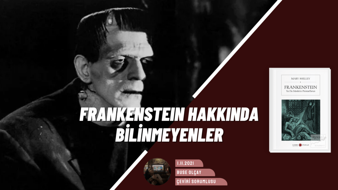 Korku Klasiği Frankenstein’ın Bilinmeyenlerine Bir Yolculuk