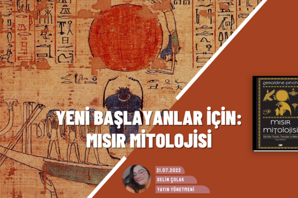 Mısır Mitolojisi 101: Mitler, Tanrılar ve Daha Fazlası