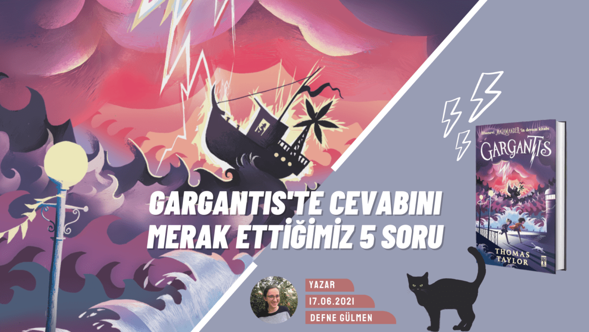 Gargantis’in Devamında Cevaplanmasını İstediğimiz 5 Soru