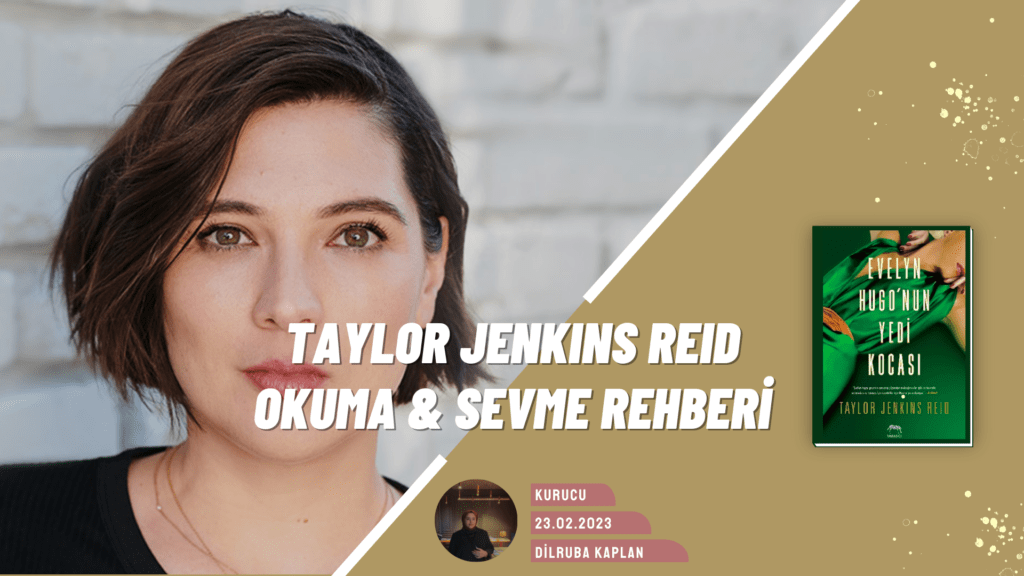 Taylor Jenkins Reid Okuma ve Sevme Rehberi