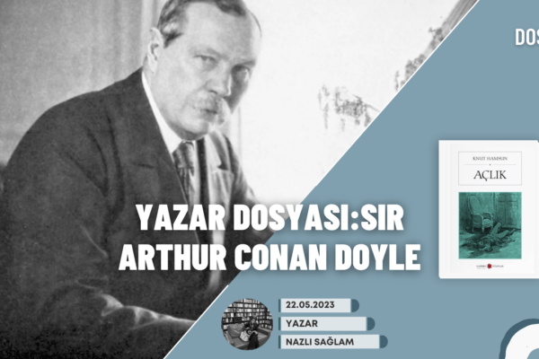 Bir Holmes Meselesi: Sir Arthur Conan Doyle