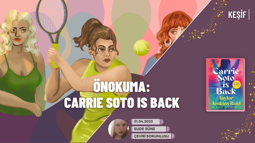 Ön Okuma: Efsanevi Tenisçinin Hikayesi Carrie Soto Is Back
