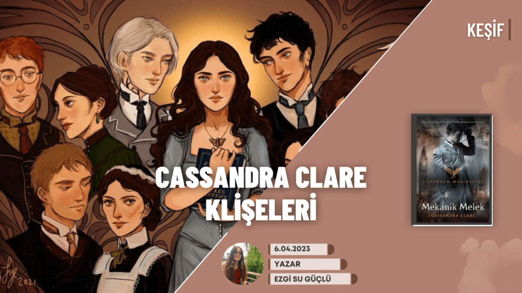 Cassandra Clare İçin Vazgeçilmez 5 Klişe!