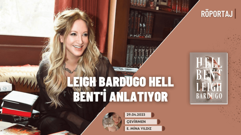 Leigh Bardugo Hell Bent'i Anlatıyor