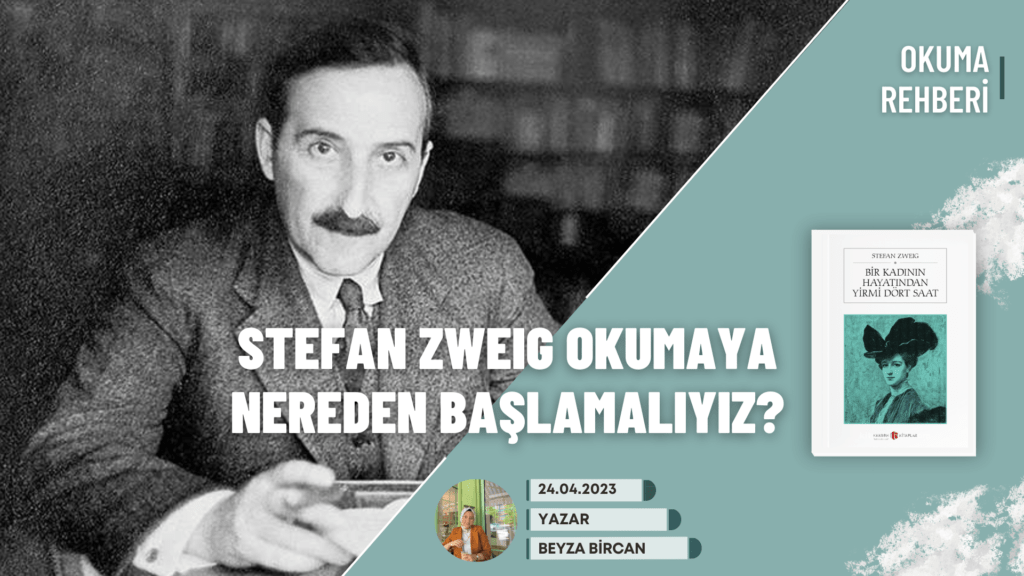 Stefan Zweig Okumaya Nereden Başlamalıyız?