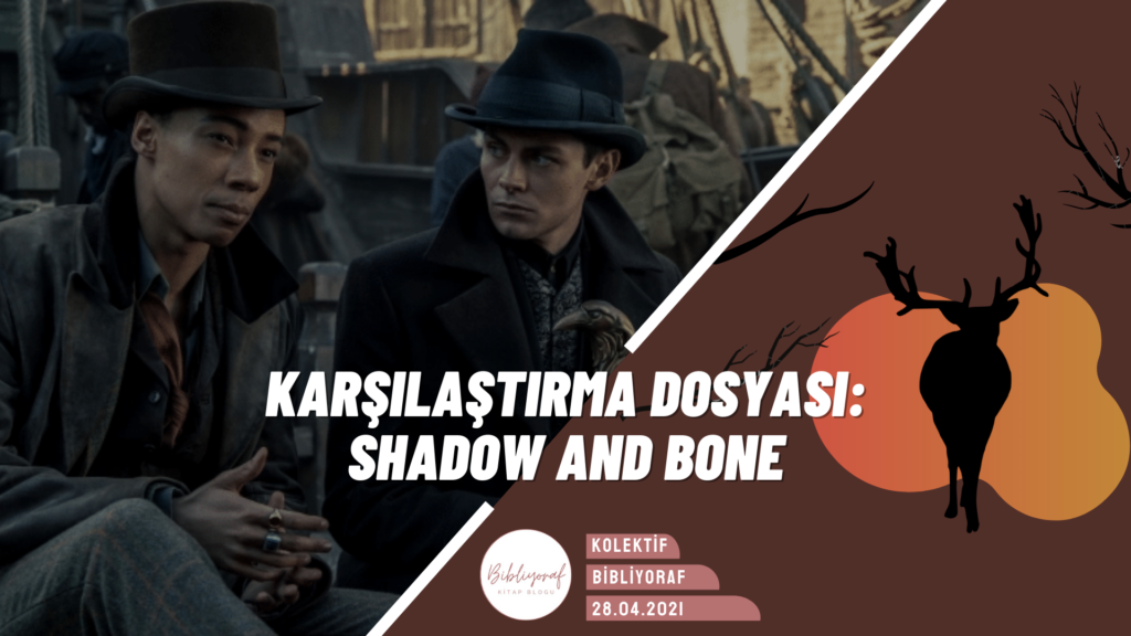 Karanlıklar Diyarı’na Doğru Bir Yolculuğa Çıkıyoruz: Shadow & Bone