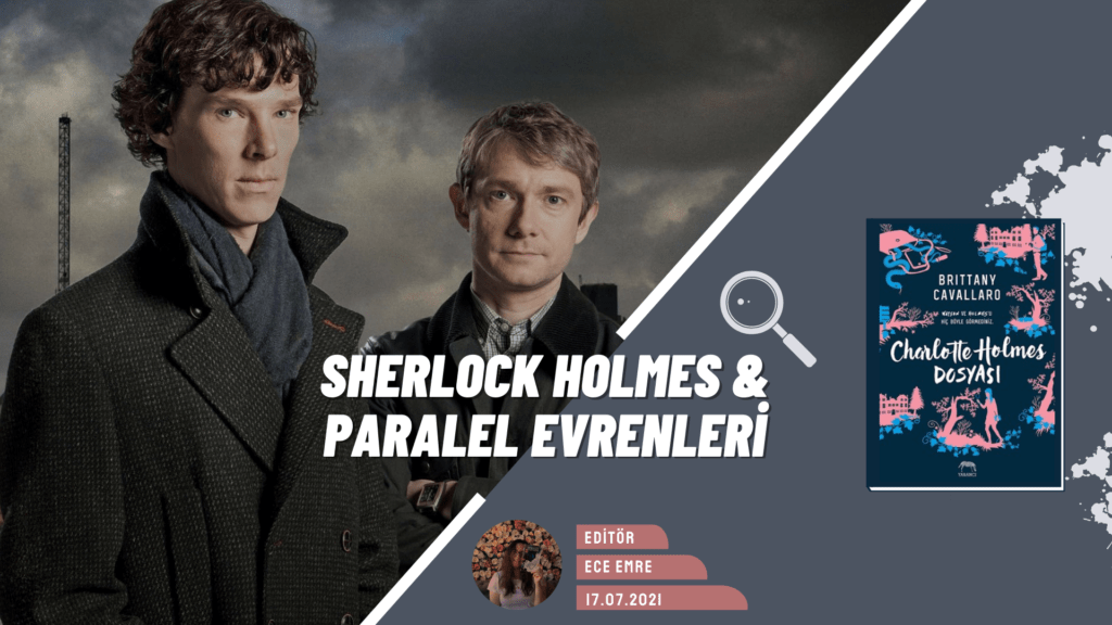 En İyi Sherlock Holmes Retellingleri: Kitap, Dizi ve Filmler